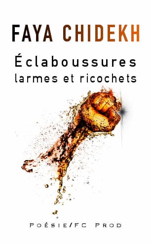 Éclaboussures larmes et ricochets couverture éclaboussures larmes et ricochets